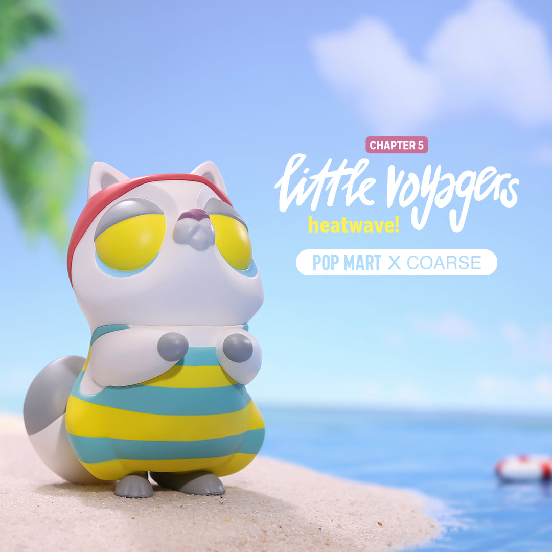 Little Voyagers - Heat Wave Mini Series by Coarse x POP MART