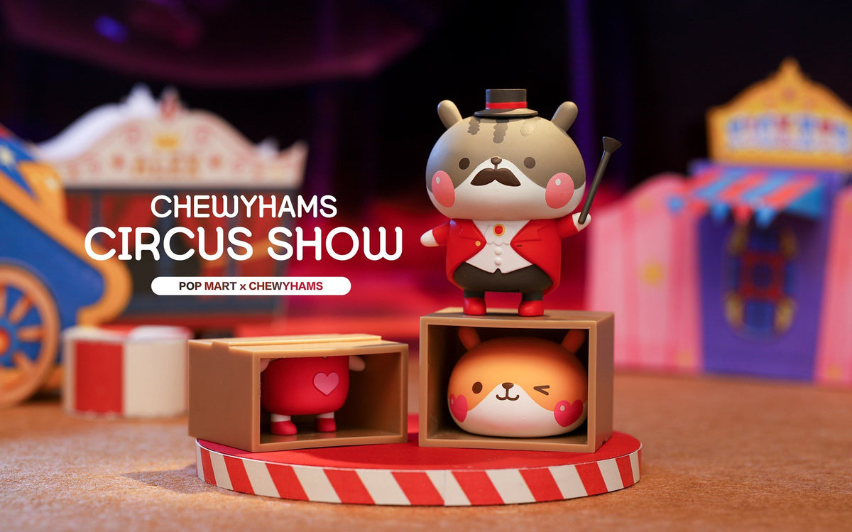 Chewy Hams Circus Blind Box Series by Funi x POP MART